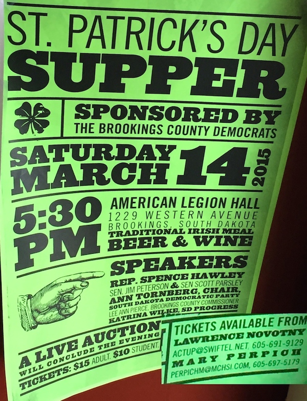 Brookings Democrats St. Patrick's Day Supper, March 14, 2015, 5:30 p.m., American Legion Hall, 1229 Western Ave., Brookings