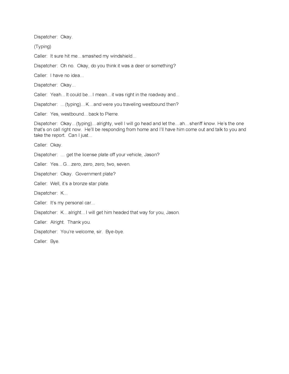 Transcript of 9-1-1- call placed by Jason Ravnsborg, 2020.09.12, transcribed by Dawn Hill, SD Dept. of Public Safety, posted to KNBN, 2020.10.13, p. 2.