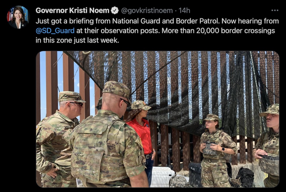 Gov. Kristi Noem, tweet from the U.S.–Mexico border, 2021.07.26.