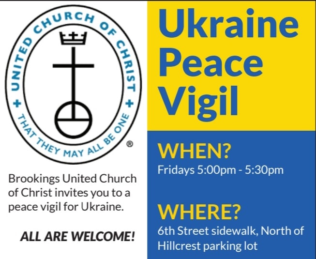 Ukraine Peace Vigil, Fridays 5-5:30 p.m., along 6th Street at Hillcrest Park, Brookings, SD.