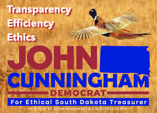 Elect John Cunningham, Democrat, for Ethical South Dakota Treasurer